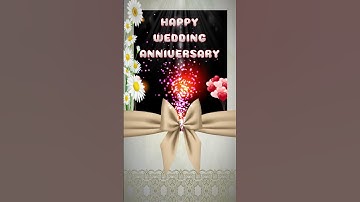 Happy Marriage Anniversary Status, Wedding Anniversary Wishes, #HappyAnniversary  Animation, Video