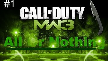 MW3 All Or Nothing - 20-1