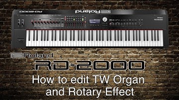 RD-2000 - How to edit TW Organ and Rotary Effect