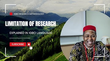 Limitation of Research explained in Igbo Language(Nteje-Abogu dialect).