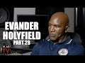 Evander Holyfield on Why the $30M Mike Tyson Fight Never Happened (Part 28)