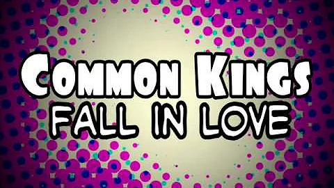 Common Kings - Fall In Love