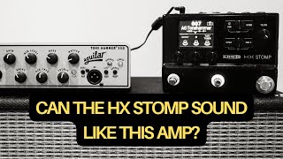 Can The Hx Stomp Sound Like This Amp??
