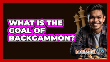 What Is The Goal Of Backgammon?