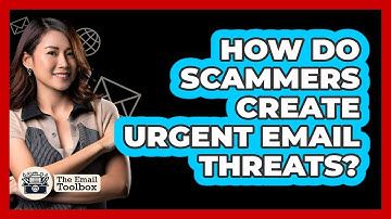 How Do Scammers Create Urgent Email Threats?