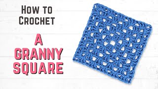 How to Crochet a Granny Square: Step-by-Step Tutorial for Beginners