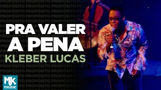 Watch Kleber Lucas Pra Valer A Pena video