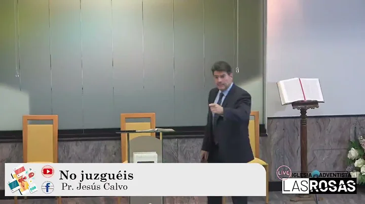 IASD Las Rosas 22 octubre 2022. No Juzguis. Pr. Je...