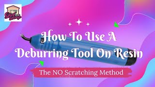 How to use the Deburring Tool on epoxy resin *The NO scratching method! #resin #resinart #tutorial