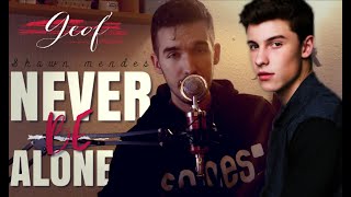 Never be alone cover - Shawn Mendes : Geof'