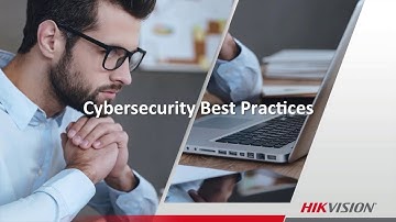 Cybersecurity and Video Surveillance:  Addressing and Preventing Cyber Threats