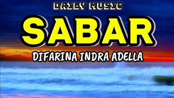 Sabar | Difarina Indra Adella [Lirik Lagu]