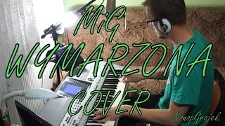 Video-Miniaturansicht von „Mig - Wymarzona (cover) - Yamaha s700 NOWOŚĆ 2014! HIT by KonopGrajek“