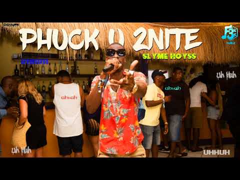 SLYME HOYSS-PHUCK U 2NITE(UH-HUH) BOUYON 2024 OFFICIAL AUDIO