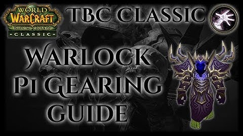 TBC Classic Warlock Guide - Phase 1 Gearing Guide - P1 BiS