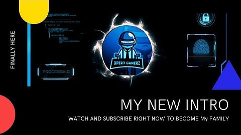 My New Intro || Gaming Intro || Top intro || Xpert Gamerz || #100 Subscriber Completed ||