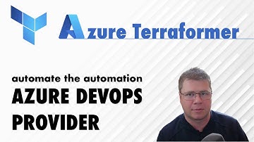 Automate the Automation PART 1: Azure DevOps Terraform Provider