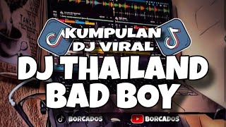 DJ Thailand VIRAL TIKTOK | BAD BOY