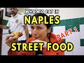 WHAT TO EAT IN NAPLES - STREET FOOD - Part 1