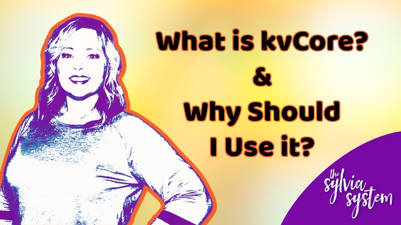 What is kvCore? Why should I Use kvCore? Best Uses & Features of