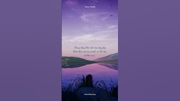 Những Câu Nói Bất Hủ Vực Dậy Tinh Thần Của Bạn I Chân Lý Trong Cuộc Đời - QUAN NIỆM SỐNG