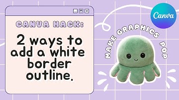 2 Ways to Add White Border Outlines on Image | MAKE GRAPHICS POP | CANVA HACK FREE