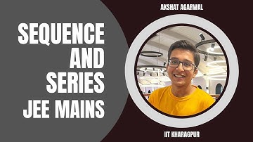 || Sequence and Series || JEE Mains || Video -2 || Arithmetic Progression - 1 ||