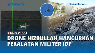 Pawai Drone Hizbullah Hancurkan Peralatan Militer IDF dan Radar Iron Dome di Markas Israel