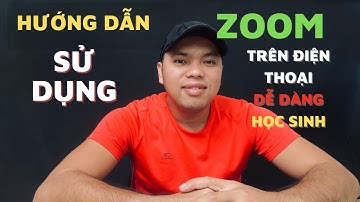 Sử dụng zoom trên điện thoại cho giáo viên học sinh rất đơn giản | Nguyễn Vũ Trường
