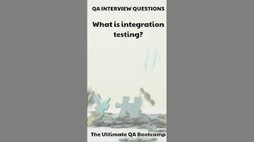 QA interview questions: What is integration testing?