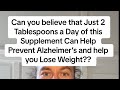 Just 2 tablespoons a day can help prevent dementia and lose weight