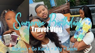 I SURPRISED HIM WITH A TRIP! | Travel Vlog | Parties + Go Karts + iFly + Sushi | LOAFERETTE