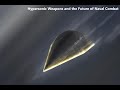 Hypersonic Weapons and the Future of Naval Warfare