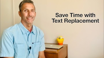 How To Save Time with Text Replacement