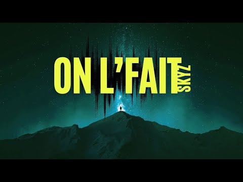 Skyz - On l’fait