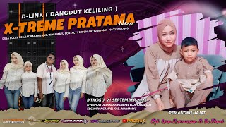 🔴LIVE SINGA DANGDUT X-TREME PRATAMA NEW | SHOW DESA KARANGAMPEL INDRAMAYU, MINGGU 21 SEP