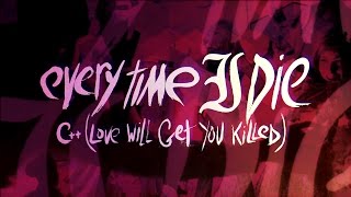 Video voorbeeld van "Every Time I Die - "C++ (Love Will Get You Killed)" (Full Album Stream)"