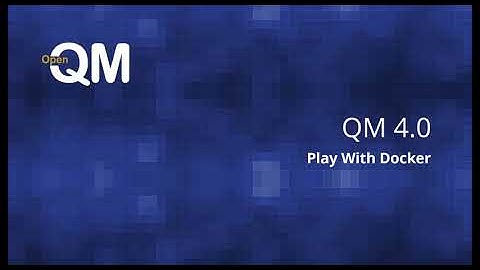 OpenQM Tutorial - Play With Docker