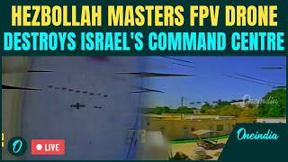LIVE | Hezbollah’s Iran -Made FPV Drone OBLITERATES Israel’s Command Centre | IDF Vs Hezbollah