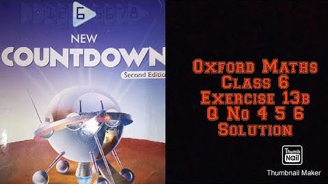 Oxford Maths Countdown || Class 6 || lecture 74 || Exercise 13b Question Number 4,5 and 6 Solution