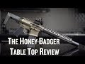 THE HONEY BADGER BY: Q | TABLE TOP REVIEW