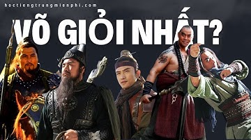 Ai võ công cao cường nhất trong 108 anh hùng Lương Sơn Bạc Thủy Hử truyện