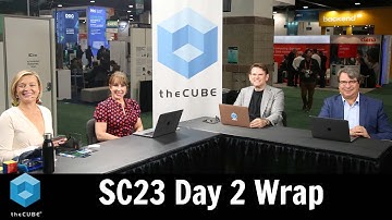 theCUBE Day 2 Wrap | SC23