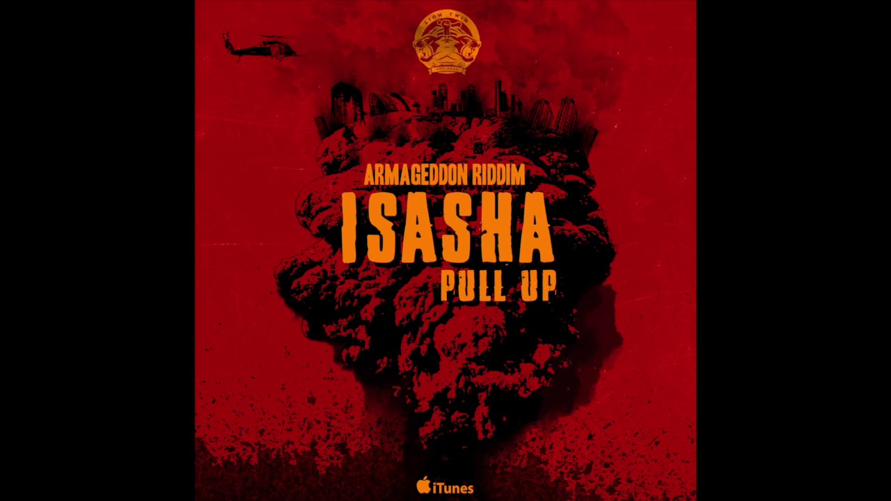 Isasha - Pull Up | Armageddon Riddim | Official