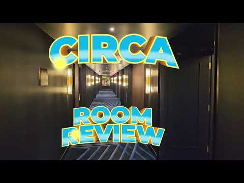 CIRCA ROOM REVIEW!