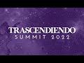 Trascendiendo Summit 2022