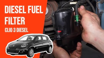 How to replace the diesel fuel filter Clio mk3 1.5 dCi ⛽