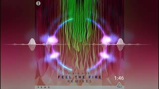 Feel The Fire Egzod Remix