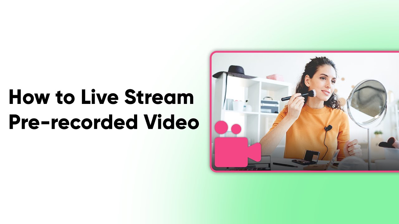 How to Live Stream Pre-Recorded Video