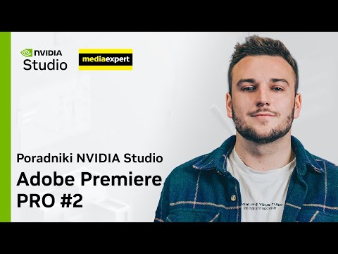 Okno Effect Controls - kurs Adobe Premiere PRO - Poradniki NVIDIA Studio